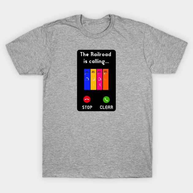 The railroad is calling T-Shirt by Orchid's Art